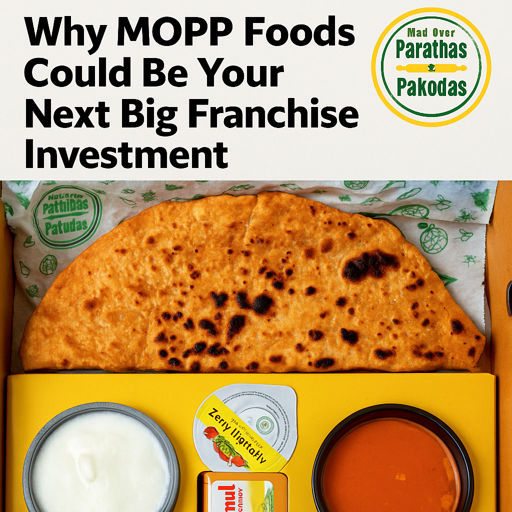 Why MOPP Foods Could Be Your Next Big Franchise Investment