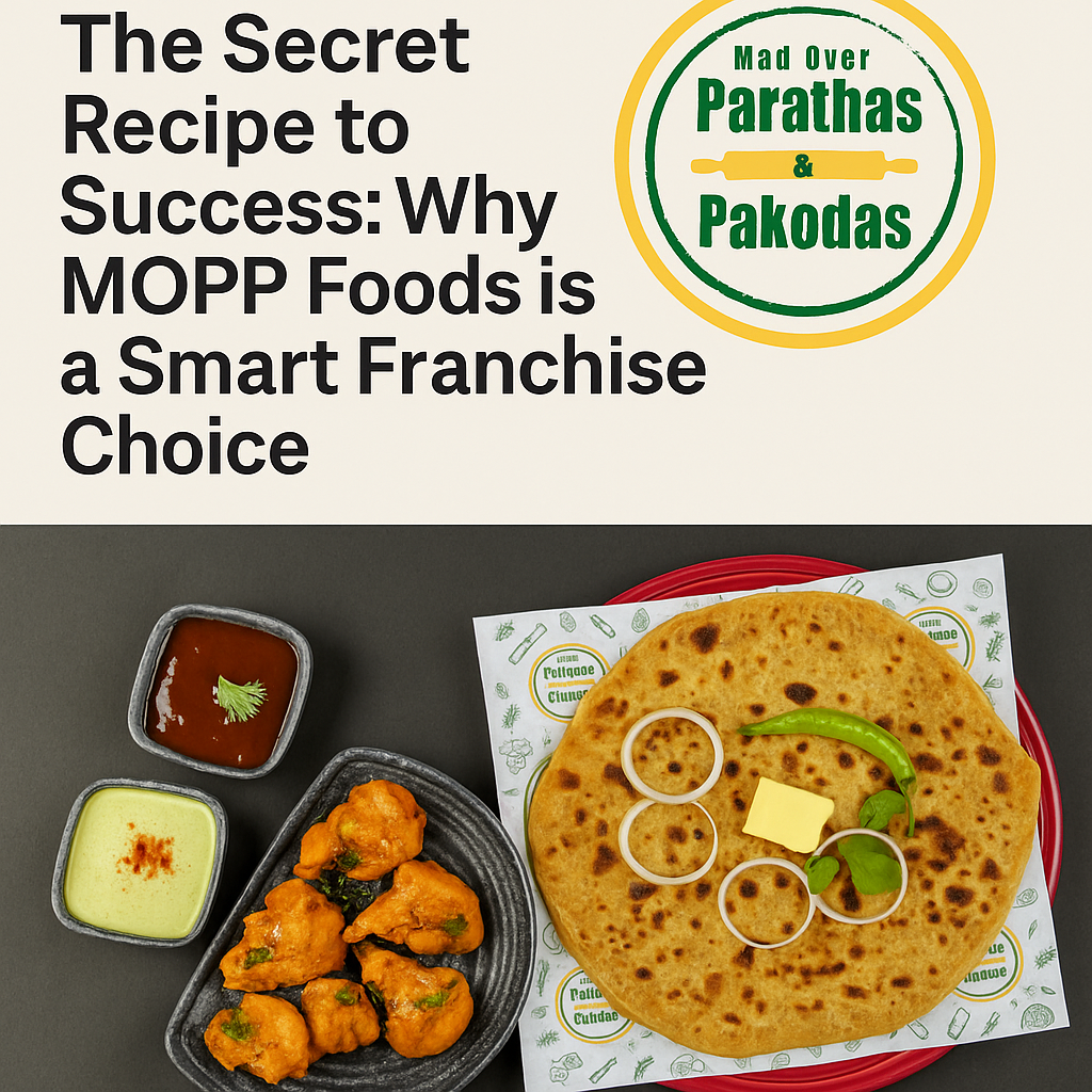 The Secret Recipe to Success: Why MOPP Foods is a Smart Franchise Choice
